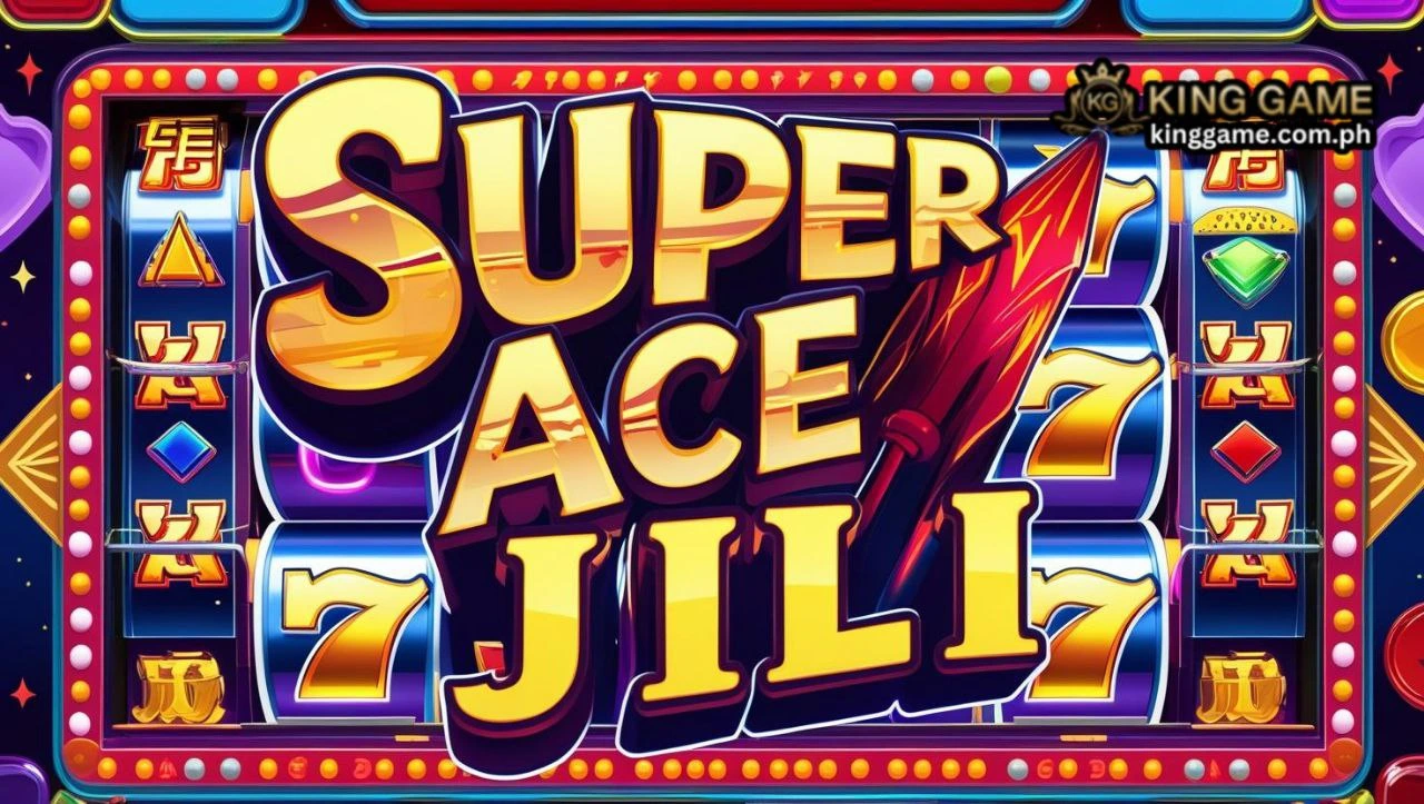 Super Ace JILI Slot Top 8 sa Pag-Sikat