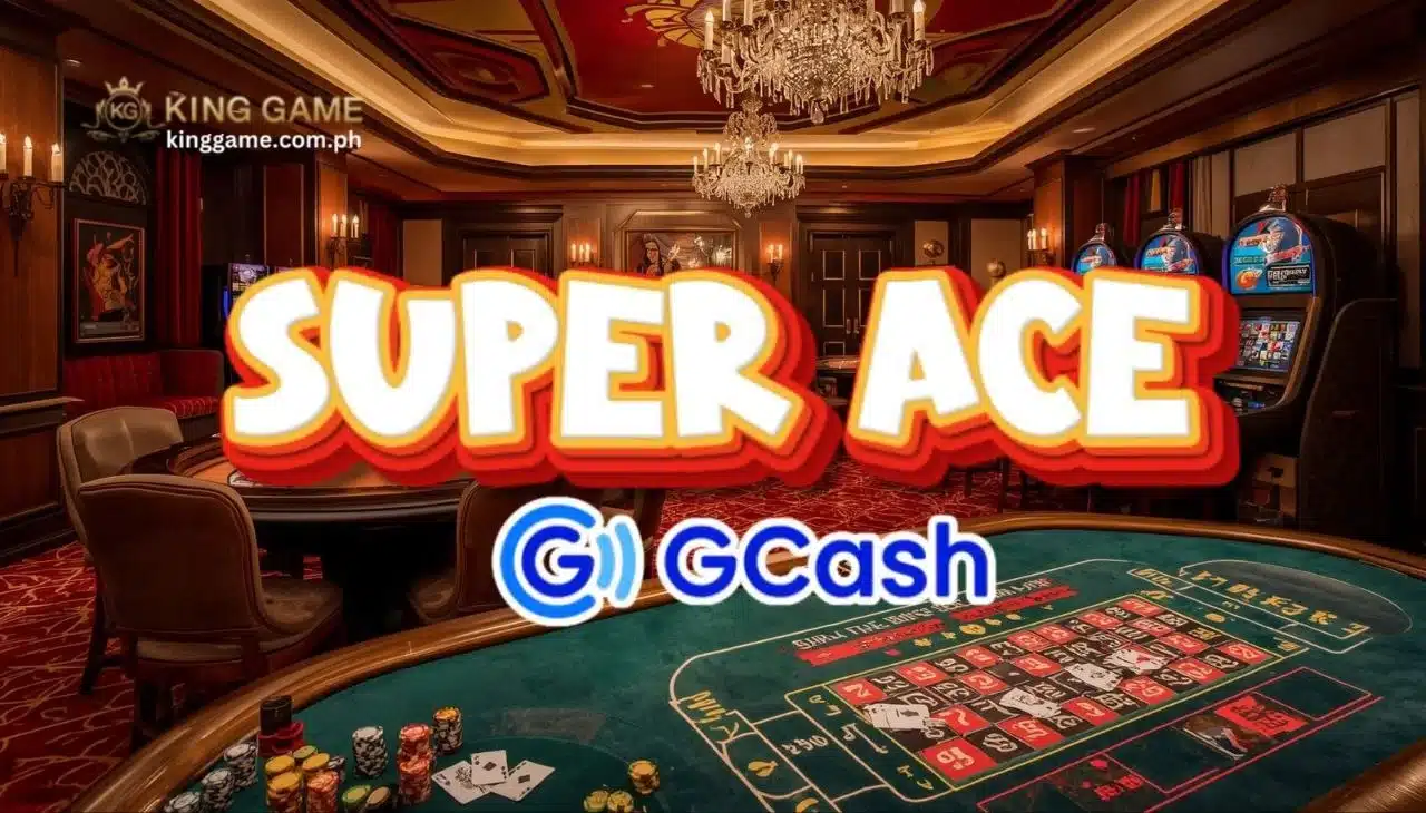 Super Ace GCash Paano Gamitin at Dapat Subukan