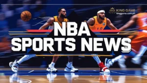 NBA Sports News Pagsubaybay sa NBA Games