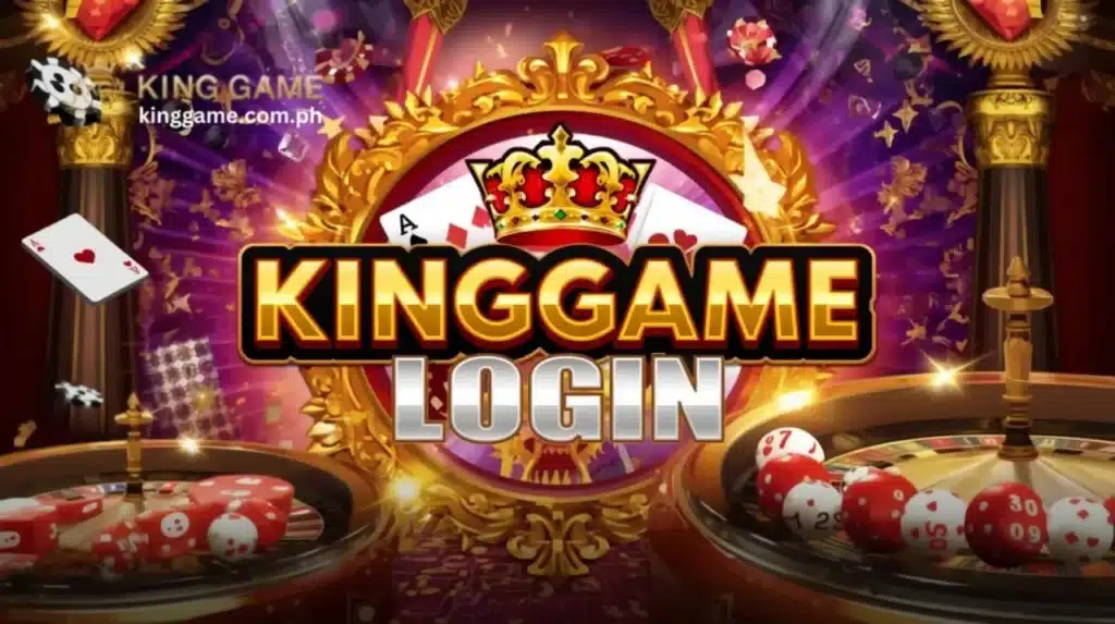 Kinggame Login Ang Gabay sa Tamang Proseso